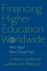 Financing Higher Education Worldwide : Who Pays? Who Should Pay? - Book