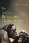 The Social Behavior of Older Animals - eBook