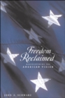 Freedom Reclaimed : Rediscovering the American Vision - eBook