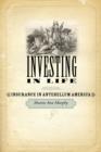 Investing in Life : Insurance in Antebellum America - Book
