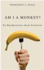 Am I a Monkey? : Six Big Questions about Evolution - Book