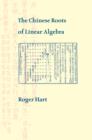 The Chinese Roots of Linear Algebra - Book