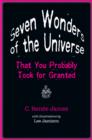 Seven Wonders of the Universe That You Probably Took for Granted - Book