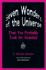 Seven Wonders of the Universe That You Probably Took for Granted - Book