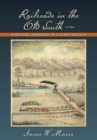 Railroads in the Old South : Pursuing Progress in a Slave Society - eBook