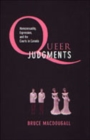Queer Judgments : Homosexuality, Expression, and the Courts in Canada - Book