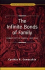 The Infinite Bonds of Family : Domesticity in Canada, 1850-1940 - Book