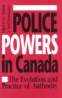 Police Powers in Canada : The Evolution and Practice of Authority - Book