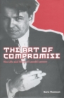The Art of Compromise : The Life and Work of Leonid Leonov, 1899-1994 - Book