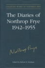 The Diaries of Northrop Frye, 1942-1955 - Book