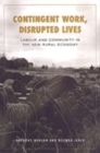 Contingent Work, Disrupted Lives : Labour and Community in the New Rural Economy - Book
