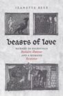 Beasts of Love : Richard de Fournival's Bestiaire d'amour and the Response - Book