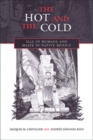 The Hot and the Cold : Ills of Humans and Maize in Native Mexico - Book