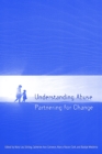 Understanding Abuse : Partnering for Change - Book