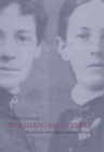 Sojourning Sisters : The Lives and Letters of Jessie and Annie McQueen - Book