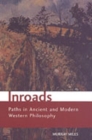 Inroads : Paths in Ancient and Modern Western Philosophy - Book