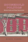 Household Politics : Montreal Families and Postwar Reconstruction - Book