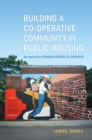 Building a Co-operative Community in Public Housing : The Case of the Atkinson Housing Co-operative - Book