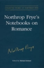 Northrop Frye's Notebooks on Romance - Book