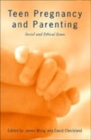 Teen Pregnancy and Parenting : Social and Ethical Issues - Book
