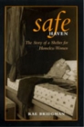 Safe Haven : The Story of a Shelter for Homeless Women - Book
