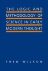 The Logic and Methodology of Science in Early Modern Thought : Seven Studies - Book