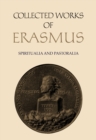 Collected Works of Erasmus : Spiritualia and Pastoralia, Volume 69 - Book