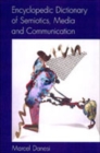 Encyclopedic Dictionary of Semiotics, Media, and Communication - Book
