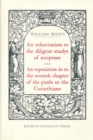 An exhortation to the diligent studye of scripture and An exposition into the seventh chaptre of the pistle to the Corinthians - Book