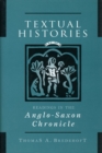 Textual Histories : Readings in the Anglo-Saxon Chronicle - Book