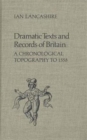 Dramatic Texts and Records of Britain : A Chronological Topography - Book