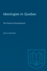 Ideologies in Quebec : The Historical Development - Book
