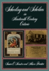 Schooling and Scholars in Nineteenth-Century Ontario - Book