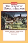 The Gender of Breadwinners : Women, Men and Change in Two Industrial Towns, 1880-1950 - Book