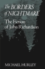The Borders of Nightmare : Fiction of John Richardson - Book
