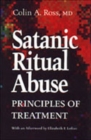 Satanic Ritual Abuse : Principles of Treatment - Book