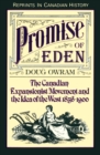 Promise of Eden : The Canadian Expansionist Movement and the Idea of the West, 1856-1900 - Book