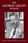 The George Grant Reader - Book