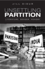 Unsettling Partition : Literature, Gender, Memory - Book