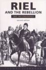 Riel and the Rebellion : 1885 Reconsidered - Book
