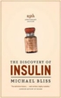 The Discovery of Insulin : The Twenty-fifth Anniversary Edition - Book