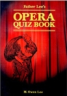 Father Lee's Opera Quiz Book - Book