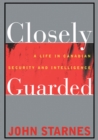 Closely Guarded : A Life in Canadian Security and Intelligence - Book