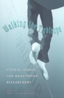 Walking the Tightrope : Ethical Issues for Qualitative Researchers - Book