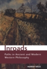Inroads : Paths in Ancient and Modern Western Philosophy - Book