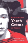 Responding to Youth Crime in Canada - Book