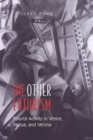 The Other Futurism : Futurist Activity in Venice, Padua, and Verona - Book