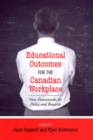 Educational Outcomes for the Canadian Workplace : New Frameworks for Policy and Research - Book