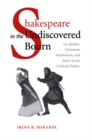Shakespeare in the Undiscovered Bourn : Les Kurbas, Ukrainian Modernism, and Early Soviet Cultural Politics - Book