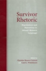 Survivor Rhetoric : Negotiations and Narrativity in Abused Women's Language - Book